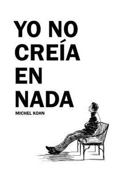 Paperback Yo no creia en nada [Spanish] Book