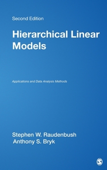 Hierarchical Linear Models: Applications and Data Analysis Methods (Advanced Quantitative Techniques in the Social Sciences) - Book #1 of the Advanced Quantitative Techniques in the Social Sciences