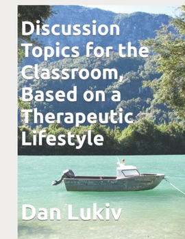 Paperback Discussion Topics for the Classroom, Based on a Therapeutic Lifestyle Book