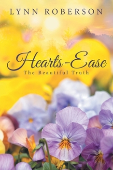 Hearts-Ease: The Beautiful Truth