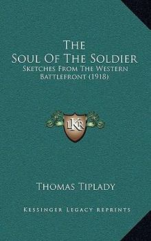 The Soul of the Soldier; Sketches From the Western Battle-front