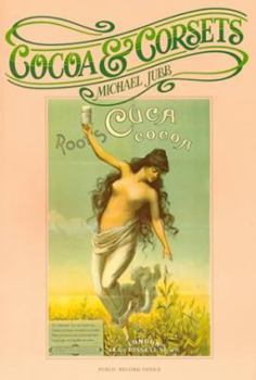 Paperback Cocoa and Corsets: A Selection of Late Victorian and Edwardian Posters and Showcards Book