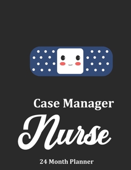 Paperback Case Manager Nurse: 2020 - 2021 24 Month Planner For Nurses Book