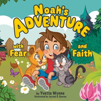 Paperback Noah's Adventure with Fear and Faith Book