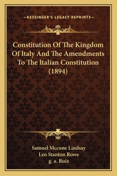 Paperback Constitution Of The Kingdom Of Italy And The Amendments To The Italian Constitution (1894) Book