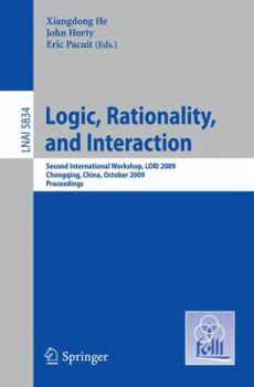 Paperback Logic, Rationality, and Interaction: Second International Workshop, LORI 2009, Chongqing, China, October 8-11, 2009 Proceedings Book