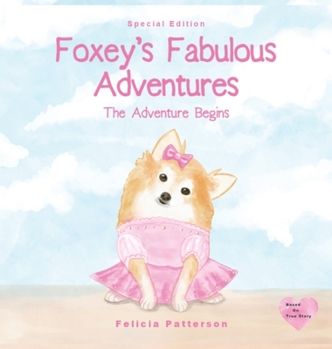 Hardcover Foxey's Fabulous Adventures: The Adventure Begins [Large Print] Book