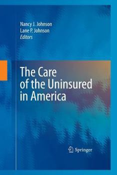 Paperback The Care of the Uninsured in America Book