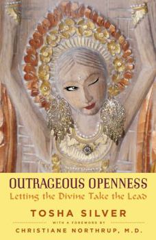 Hardcover Outrageous Openness: Letting the Divine Take the Lead Book