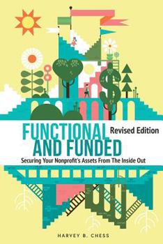 Paperback Functional and Funded: Securing Your Nonprofit's Assets From The Inside Out Book