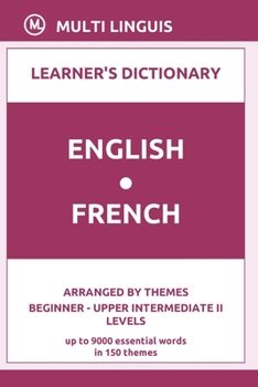 Paperback English-French Learner's Dictionary (Arranged by Themes, Beginner - Upper Intermediate II Levels) Book