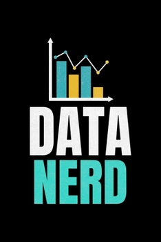 Data Nerd: Blank Lined Journal Gift For Computer Data Science Related People.