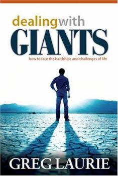 Hardcover Dealing with Giants: How to Face the Hardships and Challenges of Life Book