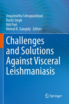 Paperback Challenges and Solutions Against Visceral Leishmaniasis Book