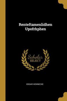 Paperback Renteftamenlidhen Upofrhphen [German] Book