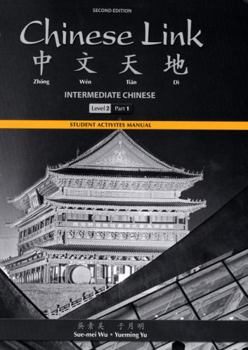 Paperback Student Activities Manual for Chinese Link: Intermediate Chinese, Level 2/Part 1 Book
