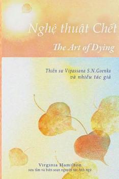 Paperback Ngh&#7879; thu&#7853;t ch&#7871;t: Th&#7921;c h?nh thi&#7873;n Vipassana &#273;&#7875; chu&#7849;n b&#7883; cho m&#7897;t c?i ch&#7871;t an l?nh [Vietnamese] Book