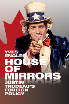 Paperback House of Mirrors: Justin Trudeau's Foreign Policy Book