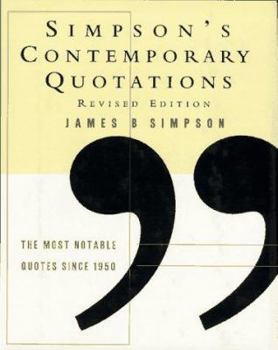 Hardcover Simpson's Contemporary Quotations Revised Edition: Most Notable Quotes from 1950 to the Present, the Book