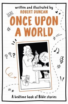 Paperback Once Upon a World: A Bedtime Book of Bible Stories Book