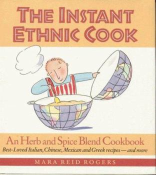 Hardcover The Instant Ethnic Cook: An Herb and Spice Blend Cookbook Book