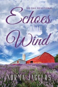 Paperback Echoes on the Wind: 120 Day Devotional Book