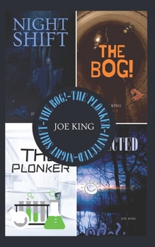 Paperback NIGHT SHIFT The BOG! The Plonker INFECTED: Four fun short stories of Horror & Humour! Book