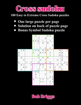 Paperback Cross Sudoku: 100 Easy to Extreme Cross Sudoku puzzles Book