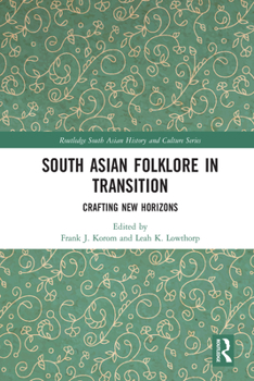 Paperback South Asian Folklore in Transition: Crafting New Horizons Book