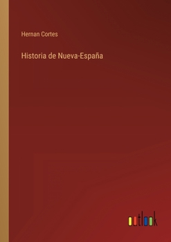 Paperback Historia de Nueva-España [Spanish] Book