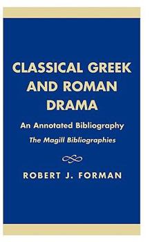 Hardcover Classical Greek and Roman Drama: An Annotated Bibliography Book