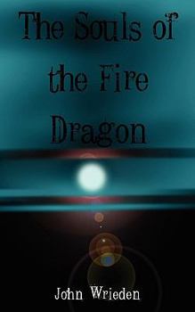 Paperback The Souls of the Fire Dragon Book