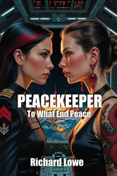 Paperback Peacekeeper: To What End Peace Book