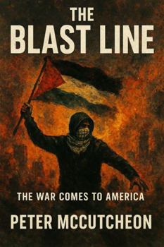 Hardcover The Blast Line: The War Comes to America Book