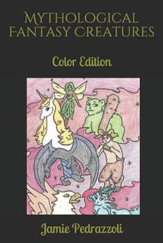 Paperback Mythological Fantasy Creatures: Color Edition Book