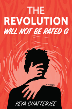 Paperback The Revolution Will Not Be Rated G: A Romance Book