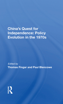 Paperback China's Quest for Independence: Policy Evolution in the 1970s Book