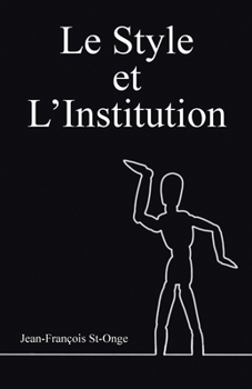Paperback Le Style et l'Institution [French] Book