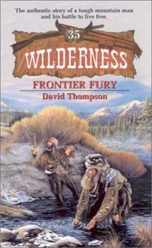Frontier Fury (Wilderness, 35) - Book #35 of the Wilderness