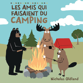 Paperback Les Amis Qui Faisaient Du Camping [French] Book