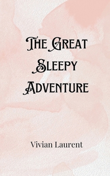 Paperback The Great Sleepy Adventure Book