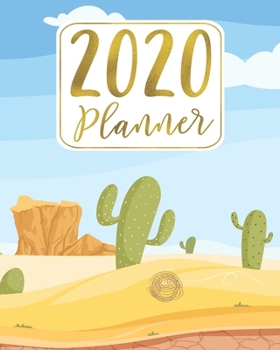 2020 Planner: 12 Month January to December Cactus Western Desert Succulent Theme - Blue, Green & Gold Calligraphy Weekly & Monthly One Year Planner ... for Home, School or Office - Size 8x10
