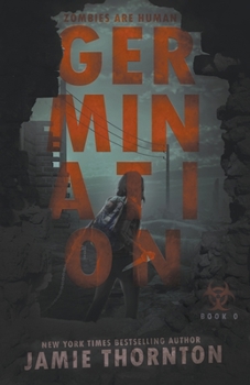 Paperback Germination (Zombies Are Human, Book Zero) Book