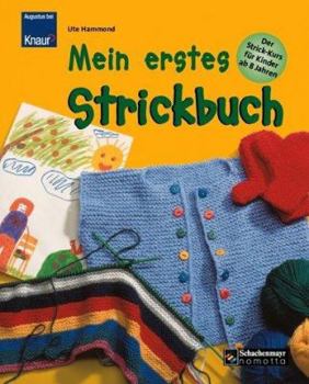Hardcover Mein erstes Strickbuch. Der Strick- Kurs für Kinder. [German] Book