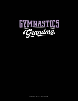 Gymnastics Grandma: Cornell Notes Notebook