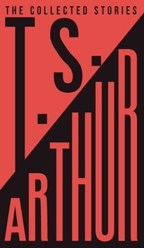 Hardcover The Collected Stories of T.S. Arthur Book