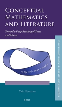 Hardcover Conceptual Mathematics and Literature: Toward a Deep Reading of Texts and Minds Book