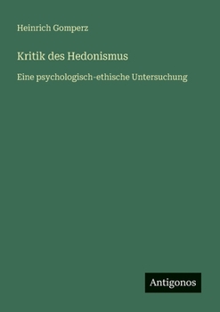 Paperback Kritik des Hedonismus: Eine psychologisch-ethische Untersuchung [German] Book