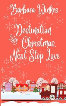 Paperback Destination Christmas, Next Stop Love Book
