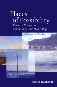 Hardcover Places of Possibility: Property, Nature and Community Land Ownership Book